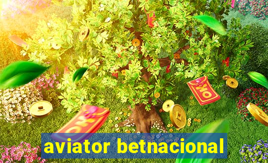 aviator betnacional